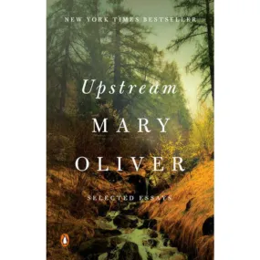 Upstream by Mary Oliver